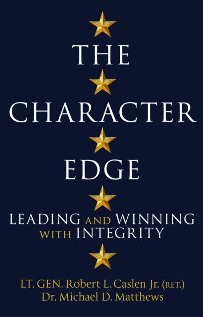 Character Edge: Leading and Winning with Integrity