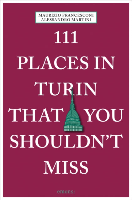 111 Places in Turin That You Shouldn't Miss