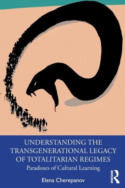 Understanding the Transgenerational Legacy of Totalitarian Regimes: Paradoxes of Cultural Learning
