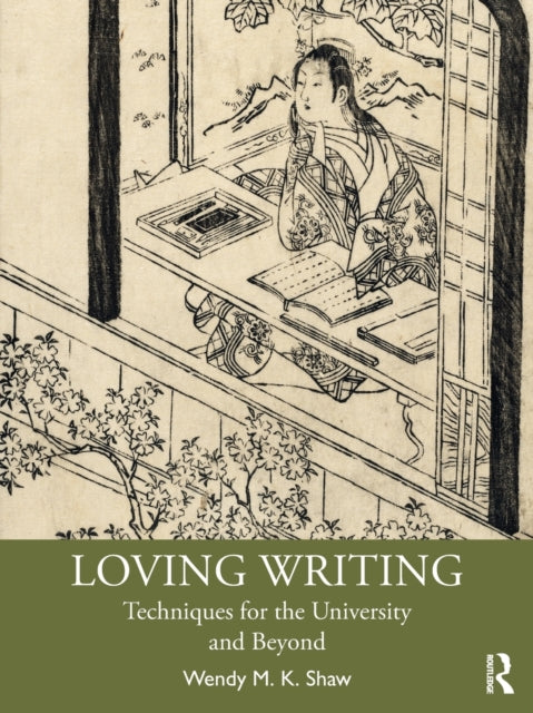 Loving Writing: Techniques for the University and Beyond