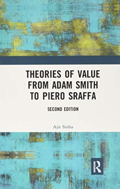 Theories of Value from Adam Smith to Piero Sraffa