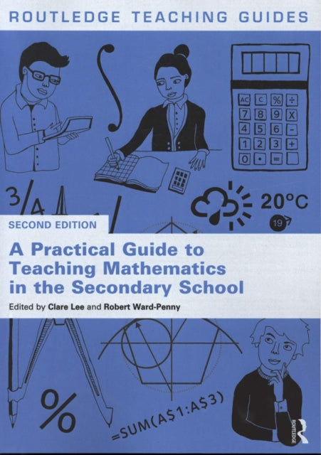 Practical Guide to Teaching Mathematics in the Secondary School