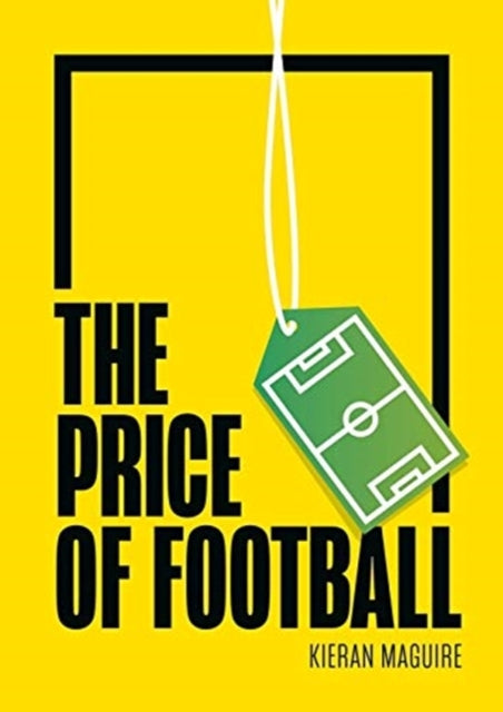 Price of Football SECOND EDITION: Understanding Football Club Finance