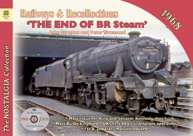 Railways & Recollections 1968: The End of BR Steam