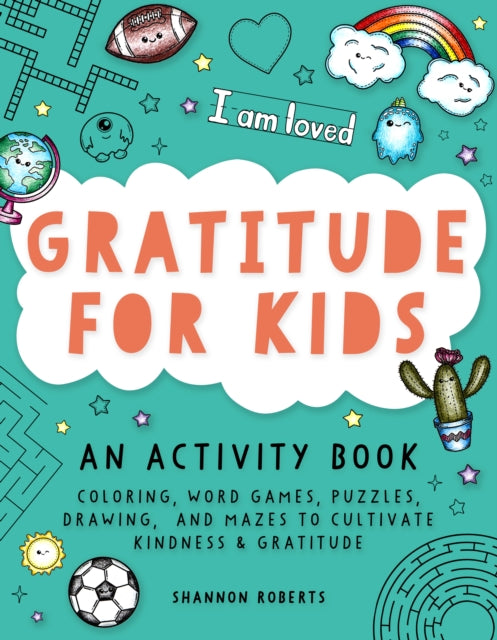 Gratitude for Kids: Coloring, Word Games, Puzzles, Drawing