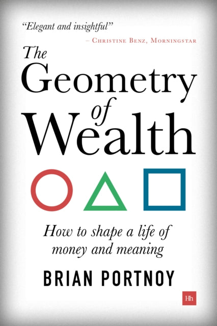 Geometry of Wealth: How to shape a life of money and meaning