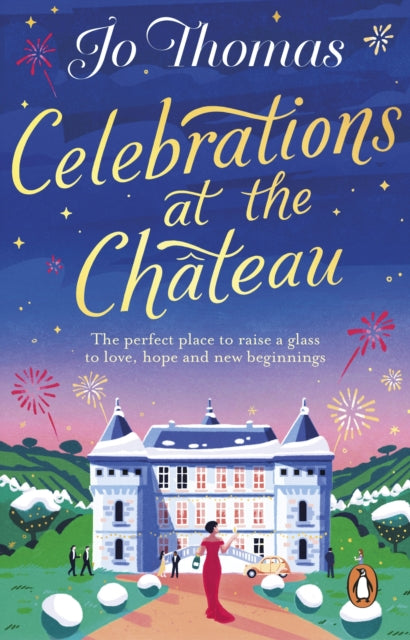 Celebrations at the Chateau: A romantic and heart-warming read to curl up with this autumn