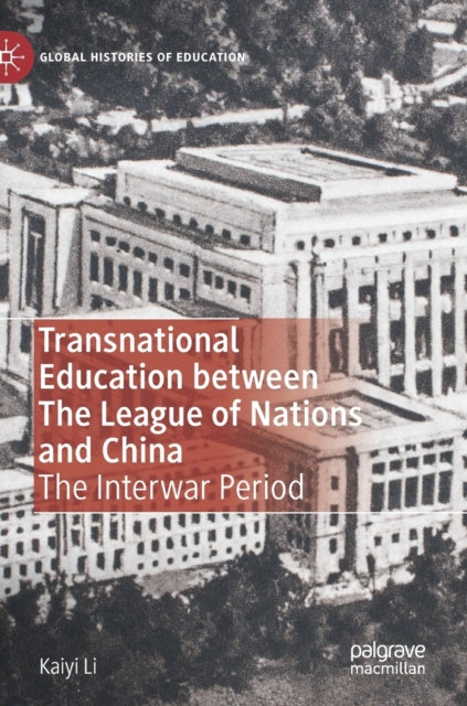 Transnational Education between The League of Nations and China: The Interwar Period