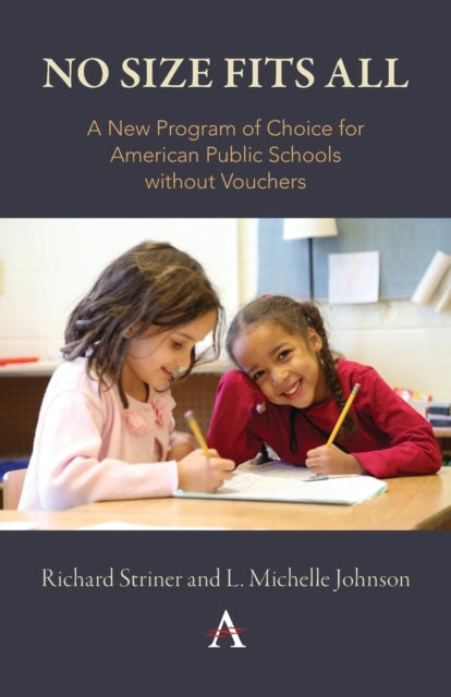 No Size Fits All: A New Program of Choice for American Public Schools without Vouchers