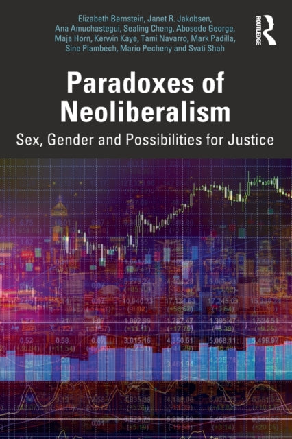 Paradoxes of Neoliberalism: Sex, Gender and Possibilities for Justice