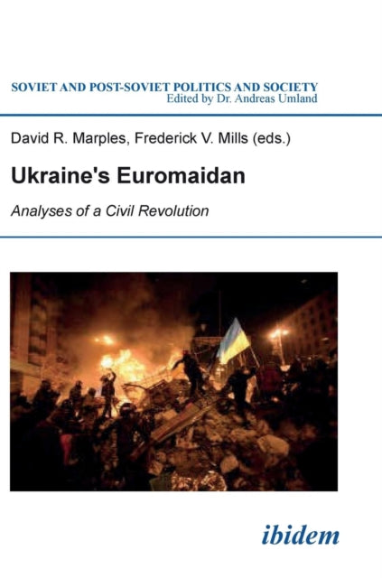 Ukraine`s Euromaidan - Analyses of a Civil Revolution