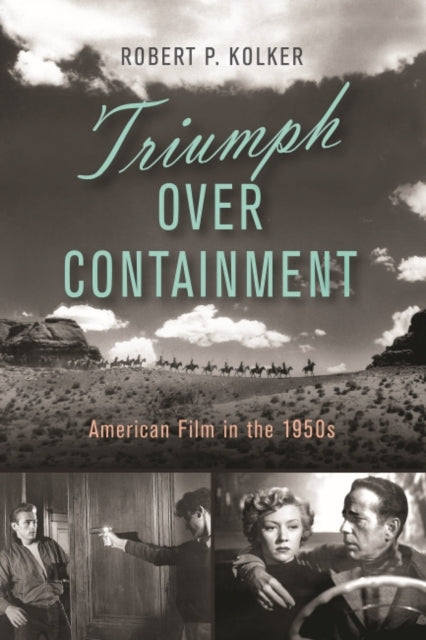 Triumph Over Containment: American Film in the 1950s
