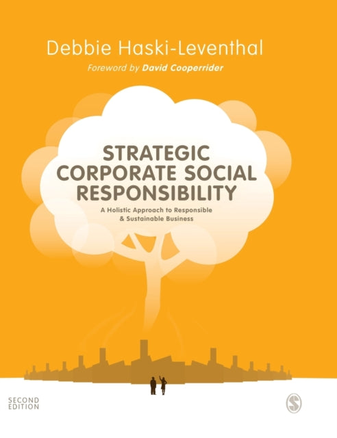 Strategic Corporate Social Responsibility: A Holistic Approach to Responsible and Sustainable Business
