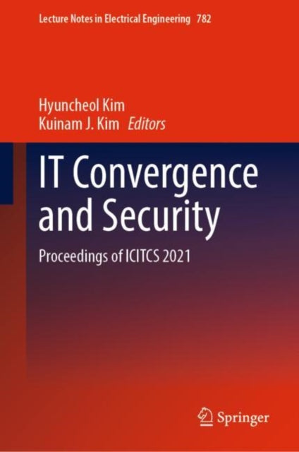 IT Convergence and Security: Proceedings of ICITCS 2021