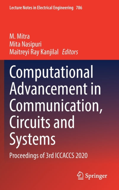 Computational Advancement in Communication, Circuits and Systems: Proceedings of 3rd ICCACCS 2020