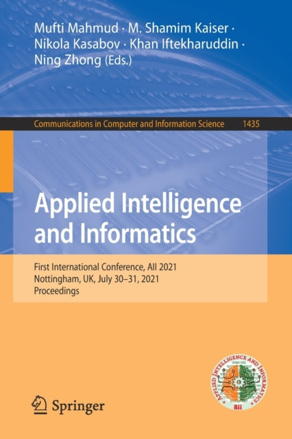 Applied Intelligence and Informatics: First International Conference, AII 2021, Nottingham, UK, July 30-31, 2021, Proceedings
