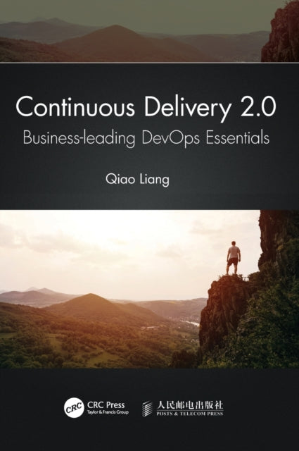 Continuous Delivery 2.0: Business-leading DevOps Essentials