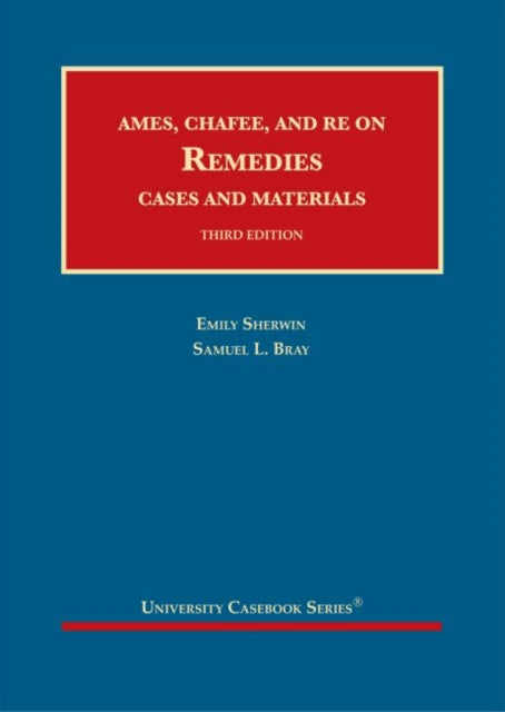 Ames, Chafee, and Re on Remedies, Cases and Materials