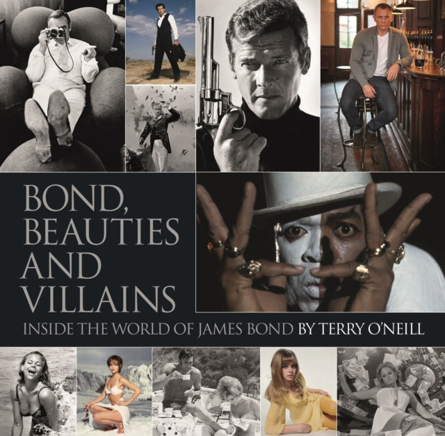 Bond: Photographed by Terry O'Neill: The Definitive Collection