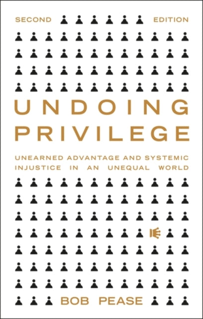 Undoing Privilege: Unearned Advantage in a Divided World