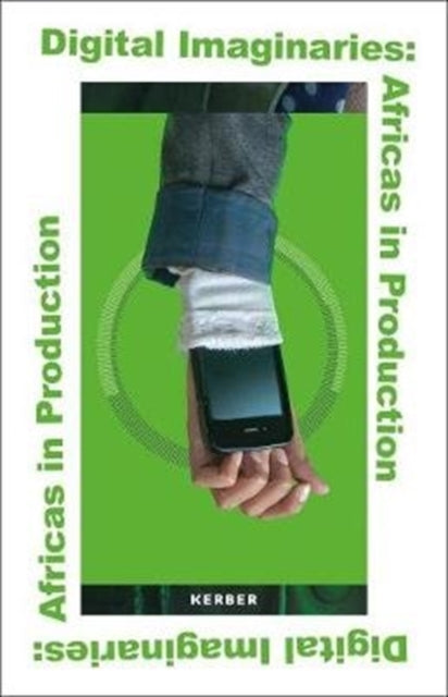 Digital Imaginaries: African Positions