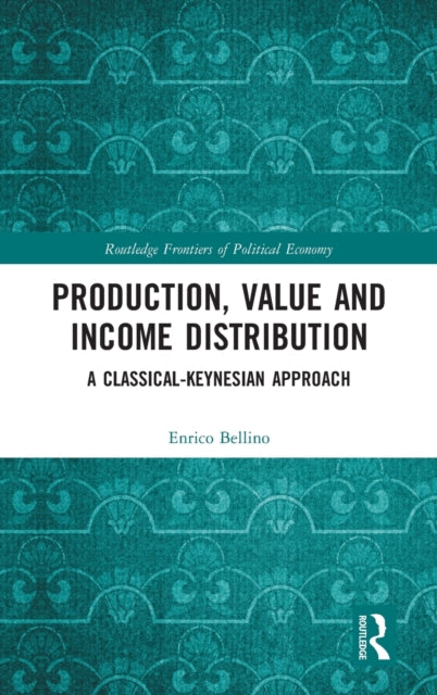 Production, Value and Income Distribution: A Classical-Keynesian Approach
