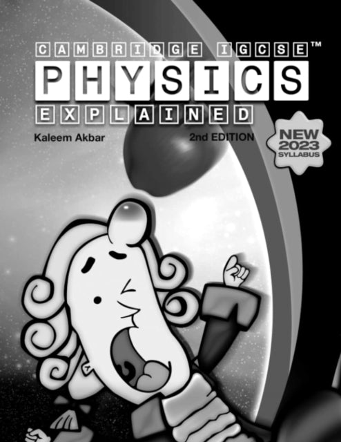 Cambridge IGCSE Physics Explained: Black and White Version