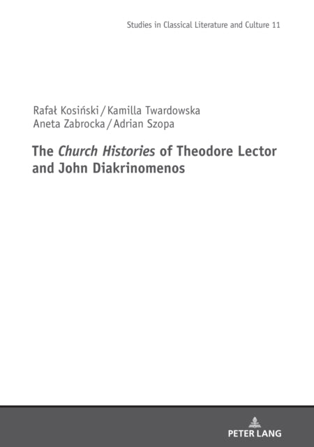 The Church Histories" of Theodore Lector and John Diakrinomenos