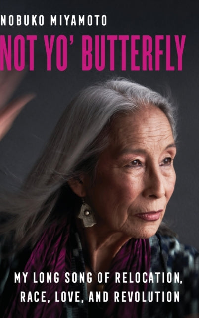 Not Yo' Butterfly: My Long Song of Relocation, Race, Love, and Revolution