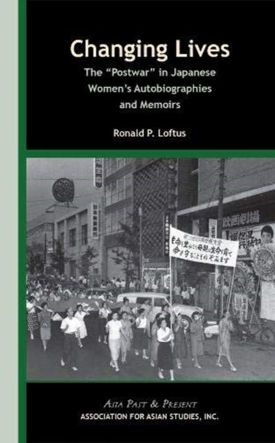 Changing Lives - The "Postwar" in Japanese Women's Autobiographies and Memoirs
