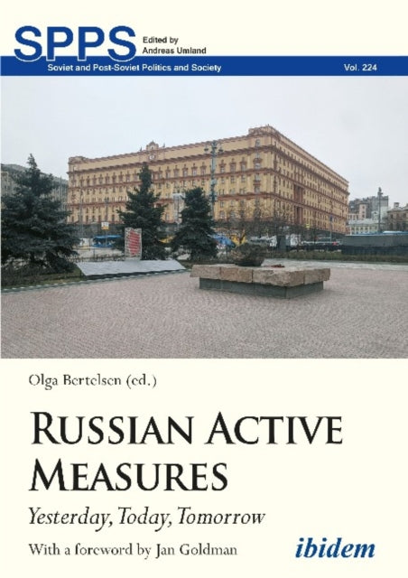 Russian Active Measures - Yesterday, Today, Tomorrow