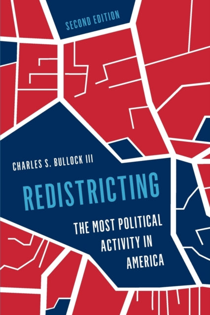 Redistricting: The Most Political Activity in America