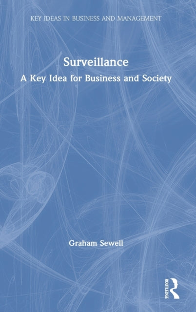 Surveillance: A Key Idea for Business and Society