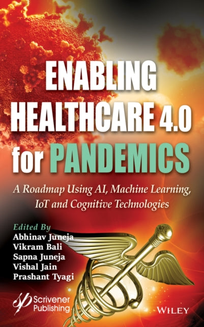 Enabling Healthcare 4.0 for Pandemics: A Roadmap Using AI, Machine Learning, IoT and Cognitive Technologies