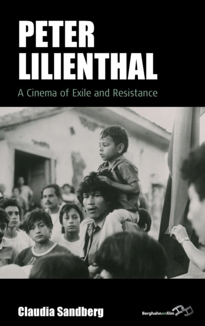 Peter Lilienthal: A Cinema of Exile and Resistance