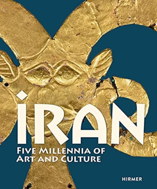 Iran: Five Millennia of Art and Culture