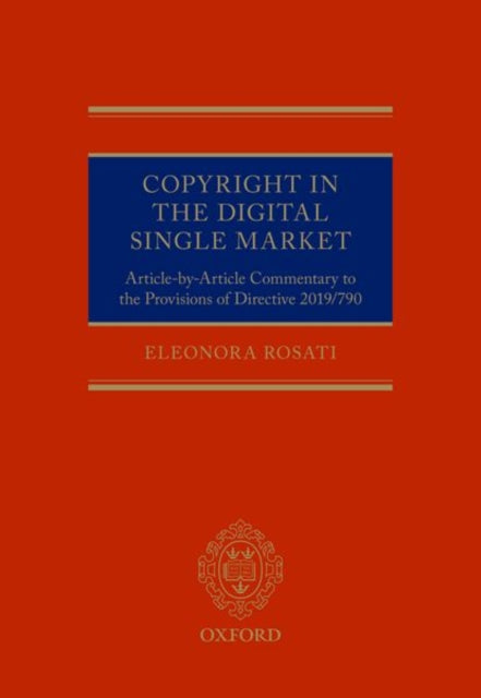 Copyright in the Digital Single Market: Article-by-Article Commentary to the Provisions of Directive 2019/790
