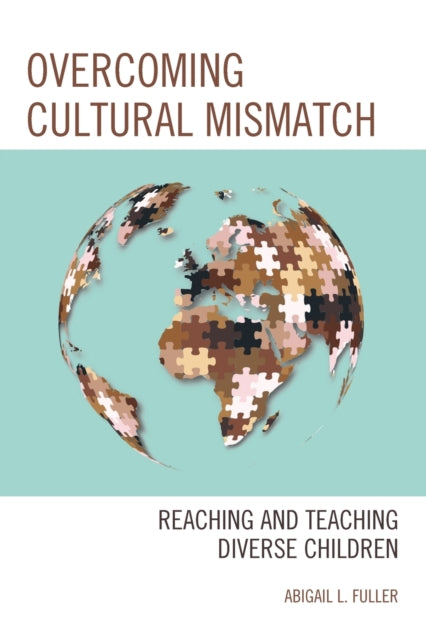 Overcoming Cultural Mismatch: Reaching and Teaching Diverse Children