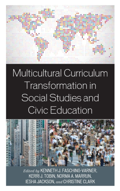 Multicultural Curriculum Transformation in Social Studies and Civic Education