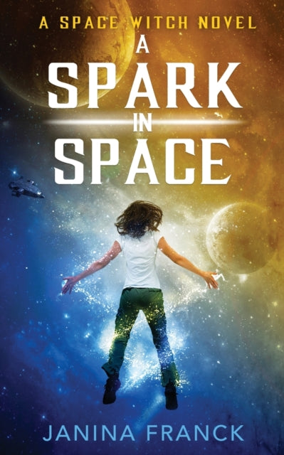A Spark in Space: A Space Witch Novel