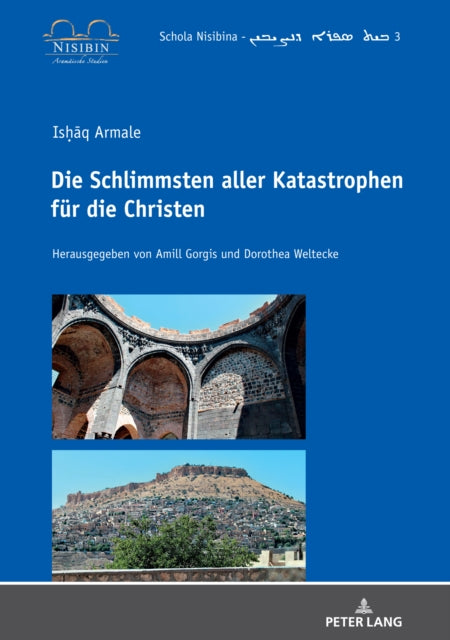 Isḥāq Armale: Die Schlimmsten Aller Katastrophen Fuer Die Christen