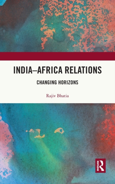 India-Africa Relations: Changing Horizons
