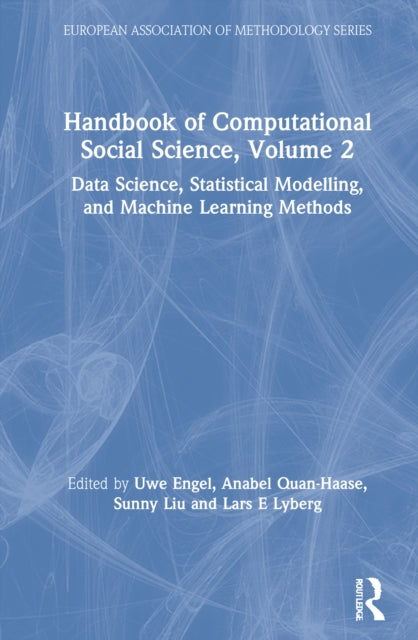Handbook of Computational Social Science, Volume 2: Data Science, Statistical Modelling, and Machine Learning Methods