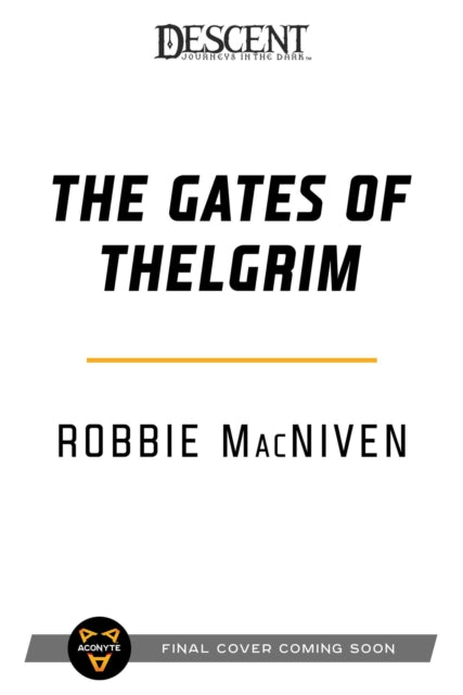 The Gates of Thelgrim: A Descent: Legends of the Dark Novel
