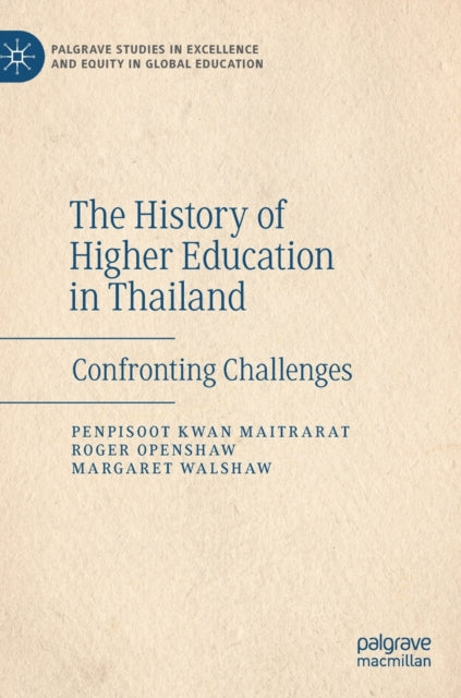 The History of Higher Education in Thailand: Confronting Challenges