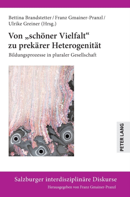 Von "Schoener Vielfalt" Zu Prekaerer Heterogenitaet: Bildungsprozesse in Pluraler Gesellschaft