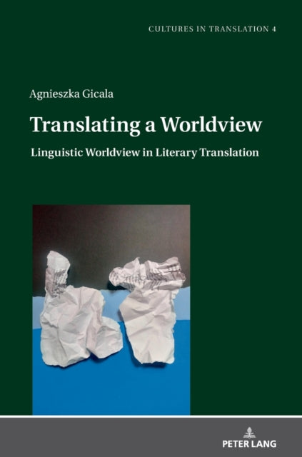 Translating a Worldview: Linguistic Worldview in Literary Translation