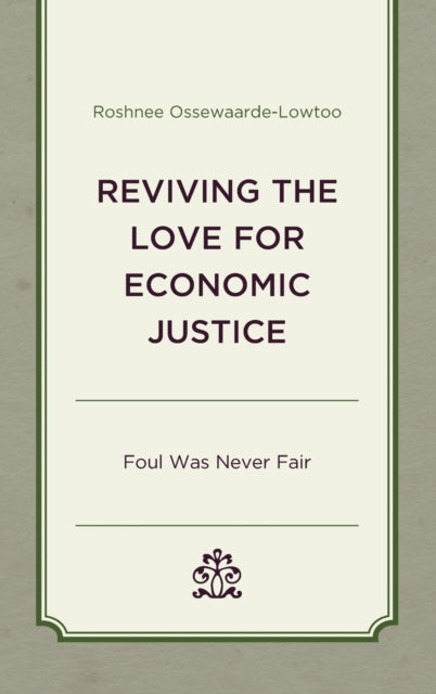 Reviving the Love for Economic Justice: Foul Was Never Fair