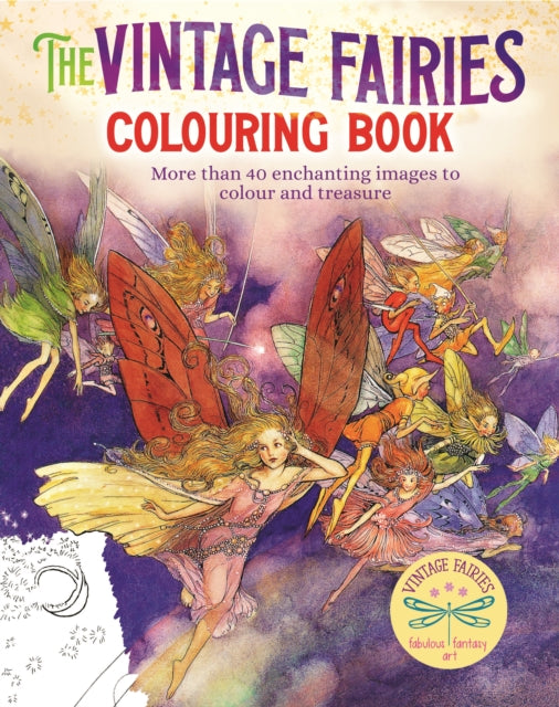 The Vintage Fairies Colouring Book: More than 40 Enchanting Images to Colour and Treasure