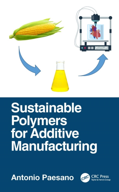 Handbook of Sustainable Polymers for Additive Manufacturing